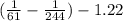 ( \frac{1}{61} - \frac{1}{244} ) - 1.22