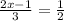 \frac{2x - 1}{3} = \frac{1}{2}