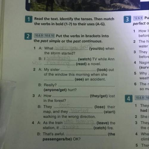 The verbs in bold (1-7) to their uses (A-G). 2 10.6.9 10.6.10 Put the verbs in brackets into the pas