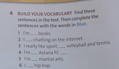 4 BUILD YOUR VOCABULARY Find these sentences in the text. Then complete thesentences with the words