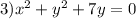 3)x {}^{2} + y {}^{2} + 7y = 0