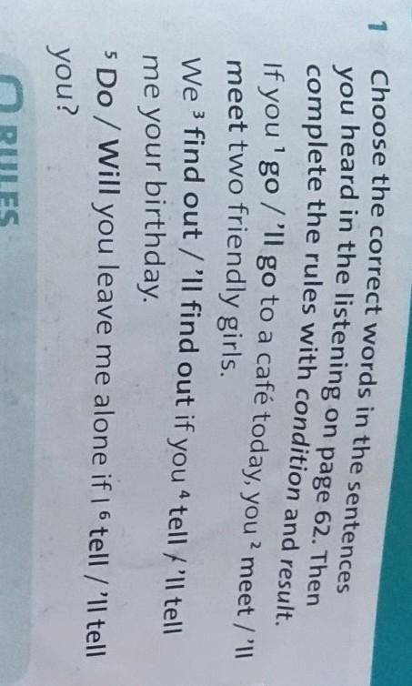 Choose the correct words in the sentences you heard in the listeng on page 62.Then complete the rule