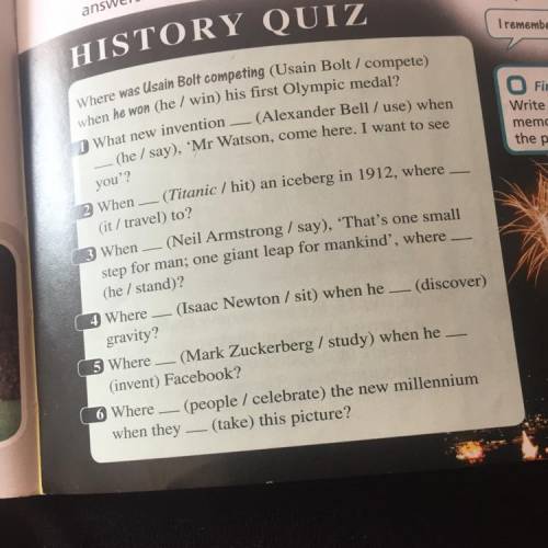 3 1.08 Complete the questions in the History quiz with a past simple and a past continuous form. The