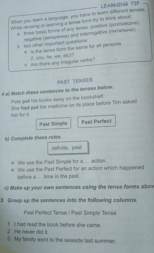 4 a) Match these sentences to the tenses below. She had put the medicine on its place before Tim ask