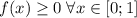 f(x)\geq 0\;\forall x\in [0;1]