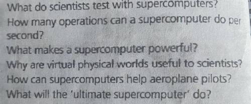 напишите ответы 1 What do scientists test with supercomputers? Child tre 2 How many operations can a