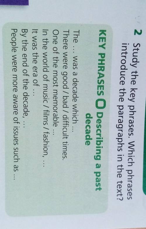 2 Study the key phrases. Which phrases introduce the paragraphs in the text?KEY PHRASES O Describing