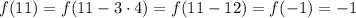 f(11)=f(11-3\cdot4)=f(11-12)=f(-1)=-1