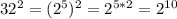 32^2=(2^5)^2=2^{5*2}=2^{10}