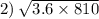 2) \: \sqrt{3.6 \times 810}