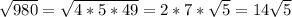 \sqrt{980}=\sqrt{4*5*49}=2*7*\sqrt{5}=14\sqrt{5}