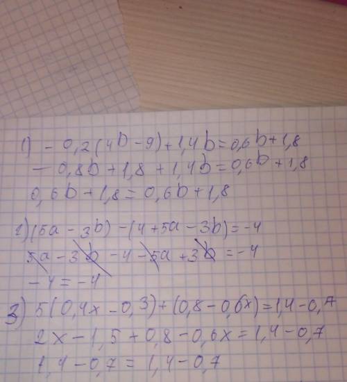 139. Докажите тождество: 1) -0,2(4b - 9) + 1,4b = 0,6b + 1,82) (5а - 3b) - (4 + 5а - 3b) = -4;3) 5(0