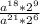 \frac{a^{18}*2^{9} }{a^{21} * 2^{6} }