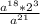 \frac{a^{18}*2^{3} }{a^{21}}