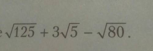 Упростите выражение корень из 125 плюс 3 корня из 5 минус корень из 80​