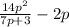 \frac{14 {p}^{2} }{7p + 3} - 2p