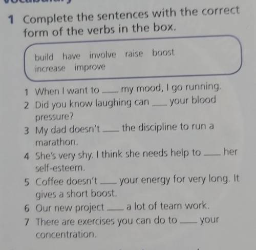 Complete the sentences with the correctform of the verbs in the box.​