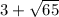 3 + \sqrt{65}