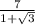 \frac{7}{1 + \sqrt{3} }