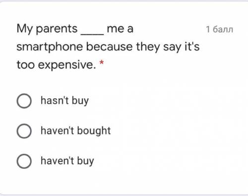 My parents me a smartphone because they say it's too expensive.