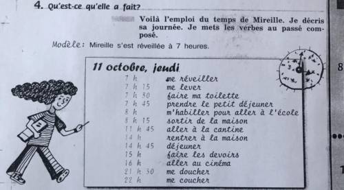 4. Qu'est-ce qu'elle a fait? Voilà l'emploi du temps de Mireille. Je décris sa journée. Je mets les