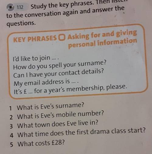 1.12 Study the key phrases. Then listen to the conversation again and answer the questions.​