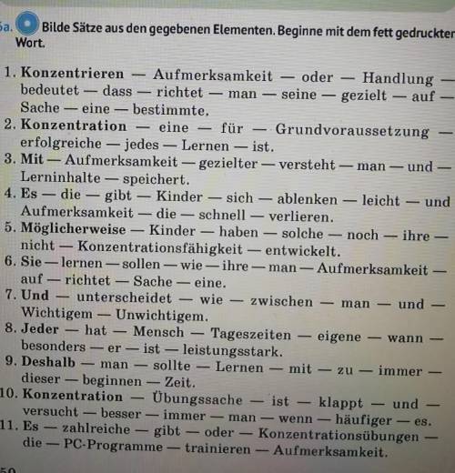 6a. Bilde Sätze aus den gegebenen Elementen. Beginne mit dem fett gedruckten Wart.1. Konzentrieren A