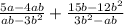 \frac{5a - 4ab}{ab - {3b}^{2} } + \frac{15b - {12b}^{2} }{ {3b}^{2} - ab }