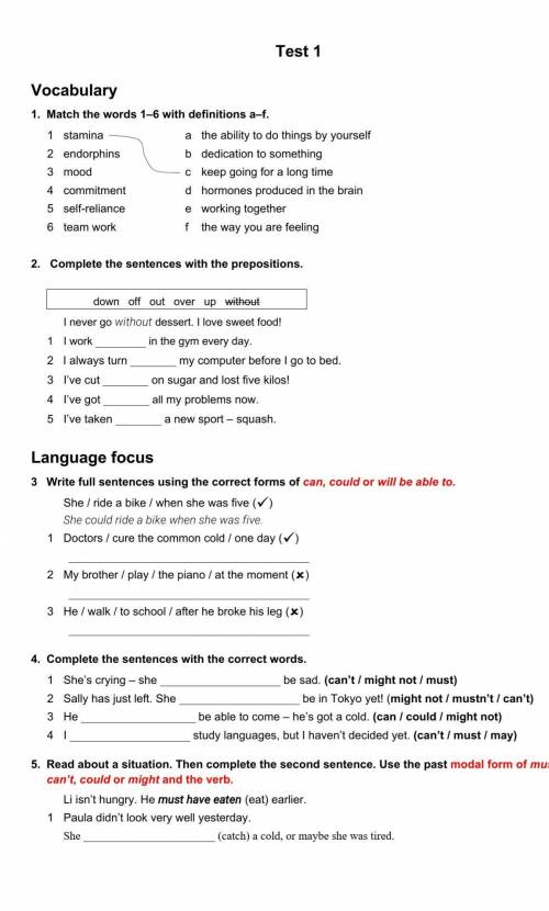 5. Read about a situation. Then complete the second sentence. Use the past modal form of must, can’t