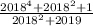 \frac{ {2018}^4{ + {2018}^{2} + 1 } }{ {2018}^{2} + 2019}