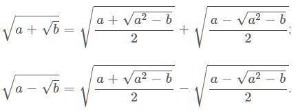 Докажите формулы «двойного радикала»: если a>0, b>0 и a^2-b>0, то: