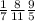 \frac{1}{7} \frac{8}{11} \frac{9}{5}