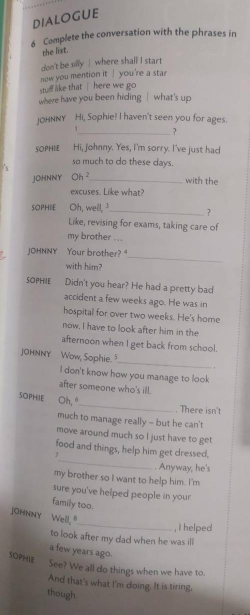 Dialogue 6 6 Complete the conversation with the phrases inthe list. don't be silly | where shall | s