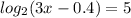 log_{2} (3x-0.4)=5