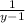 \frac{1}{y - 1}