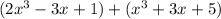 (2x^{3} -3x^{} +1)+(x^{3} +3x^{} +5)