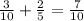 \frac{3}{10} + \frac{2}{5} =\frac{7}{10}