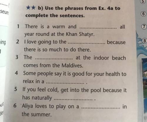 A) Match the two columns to from phrases. b) Use the phrases from Ex. 4a to complete the sentences.