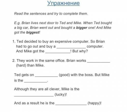 Read the sentences and try to complete them. E.g. Brian lives next door to Ted and Mike. When Ted bo