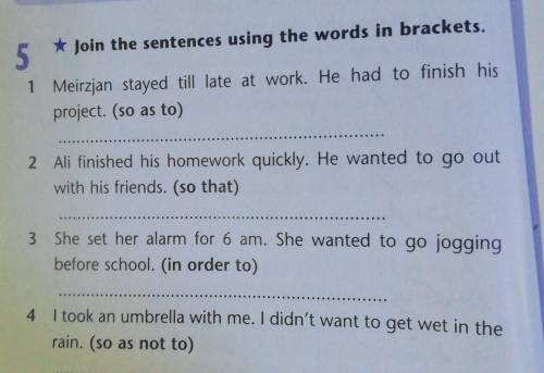 Join the sentences using the words in brackets.