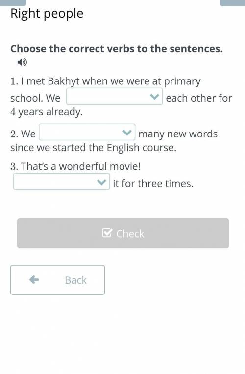 Right people.Choose the correct verbs to the sentences.​