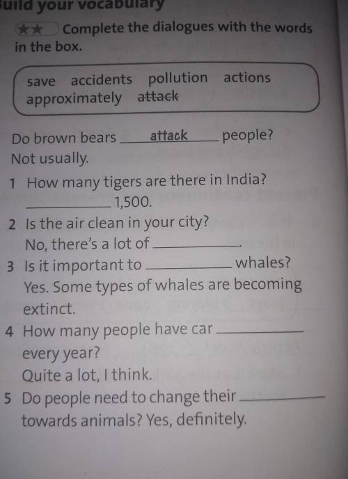 5 ** Complete the dialogues with the words in the box.save accidents pollution actionsapproximately