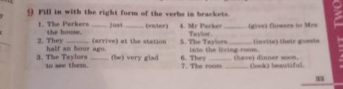 Fill in with the right form of the verbs in brackets​