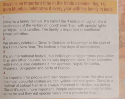 3 Complete the text with the questions. a) Where is it? c) What's important in Diwali?b) When is it?