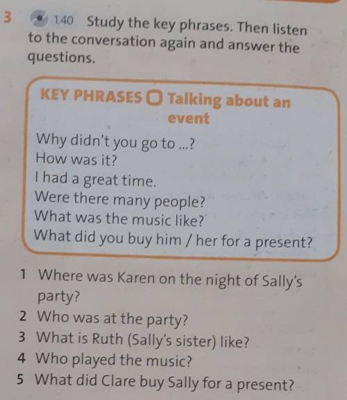 1.40 Study the key phrases. Then listento the conversation again and answer thequestions​