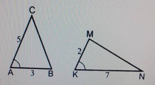 Дано: угол А= углу К, АС=5см, АВ=3см, KN=7см, KM=2см. Найти:S ABC : S KMN ​