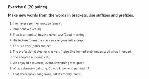 Английский язык Make new words from the words in brackets. Use suffixes and prefixes.