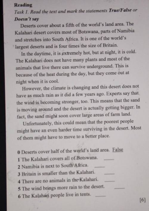 1 The Kalahari covers all of Botswana2 Namibia is next to South Africa3 Britain is smaller than the