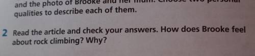 Read the article and check your answers. How does Brooke feel about rock climbing? Why?​