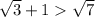 \sqrt{3}+1 \sqrt{7}